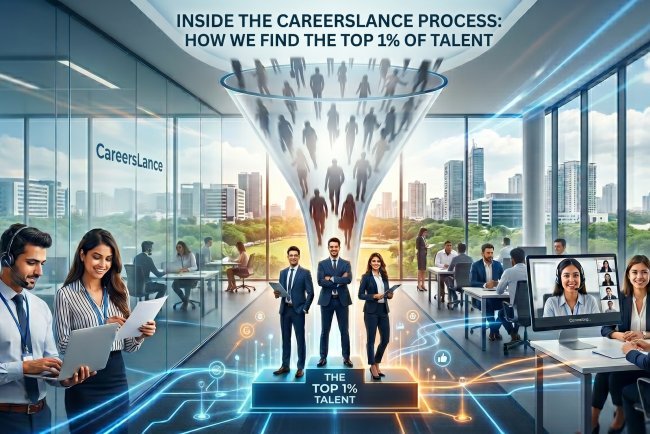 Inside the CareersLance Process: How We Find the Top 1% of Talent