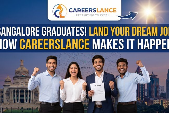 How CareersLance Hiring LLP Helps Bangalore Graduates Land Their Dream Job